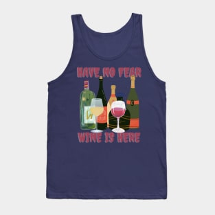 Wine Funny Have No Fear Tank Top